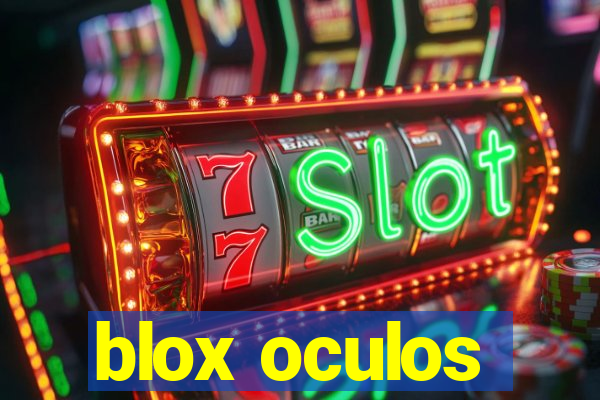 blox oculos