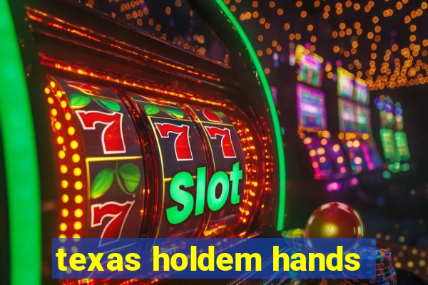 texas holdem hands