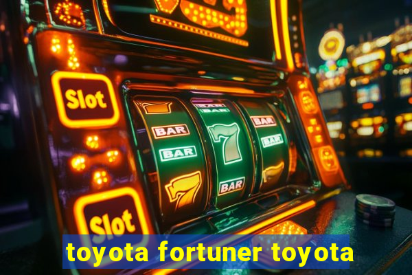 toyota fortuner toyota