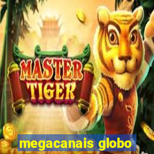 megacanais globo