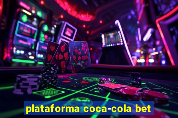 plataforma coca-cola bet