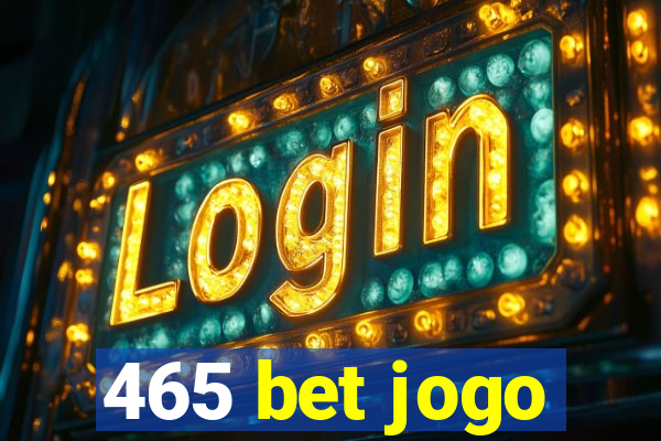 465 bet jogo