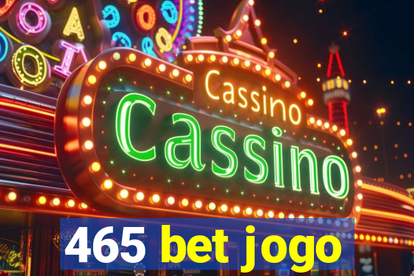 465 bet jogo