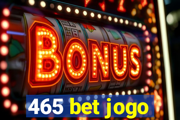 465 bet jogo