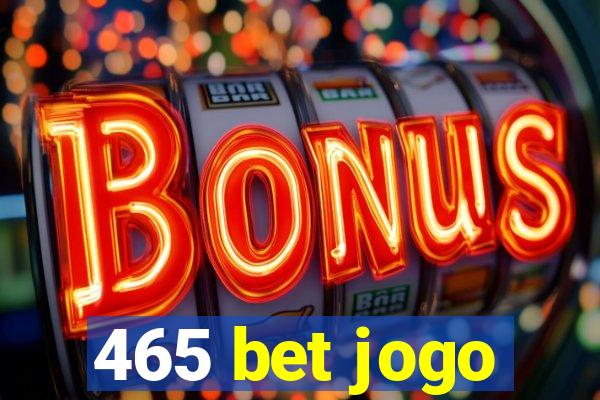 465 bet jogo