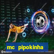 mc pipokinha privacy vazado