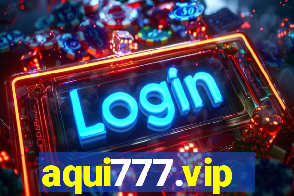 aqui777.vip