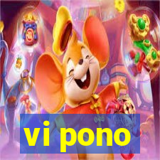 vi pono