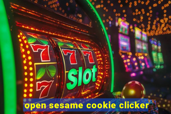 open sesame cookie clicker