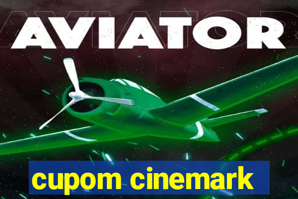 cupom cinemark