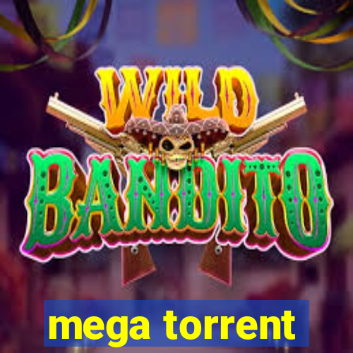 mega torrent