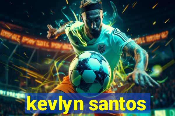 kevlyn santos