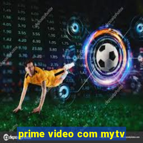 prime video com mytv