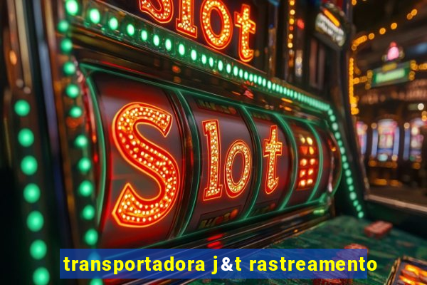 transportadora j&t rastreamento