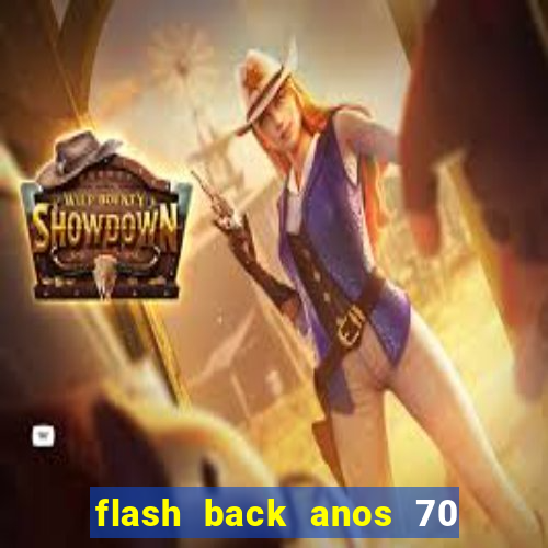 flash back anos 70 80 90 internacional download