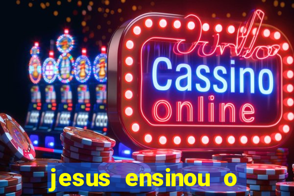 jesus ensinou o segredo da prosperidade