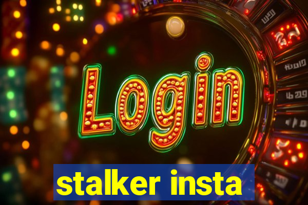 stalker insta