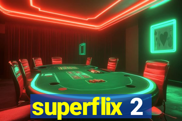 superflix 2