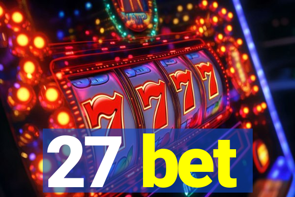 27 bet