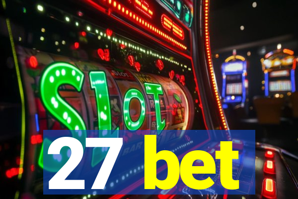 27 bet