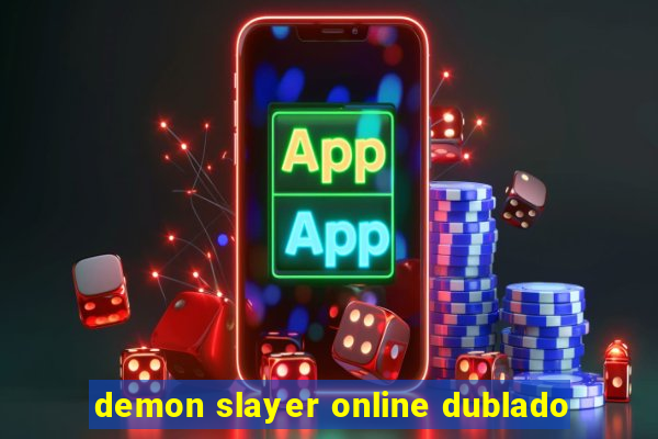 demon slayer online dublado