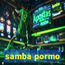 samba pormo