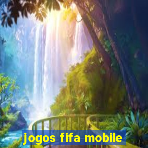 jogos fifa mobile