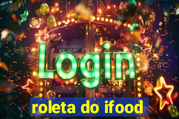 roleta do ifood