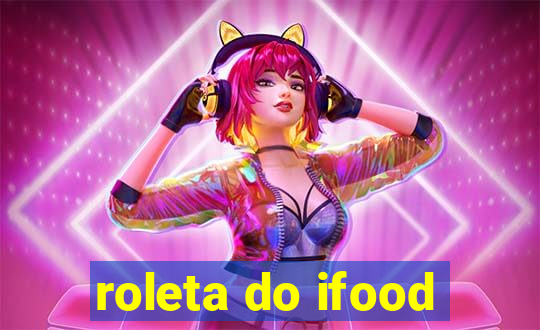 roleta do ifood