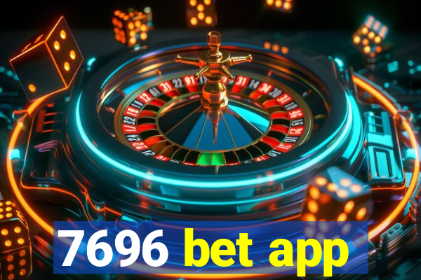 7696 bet app