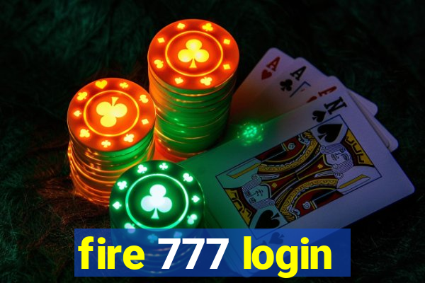 fire 777 login