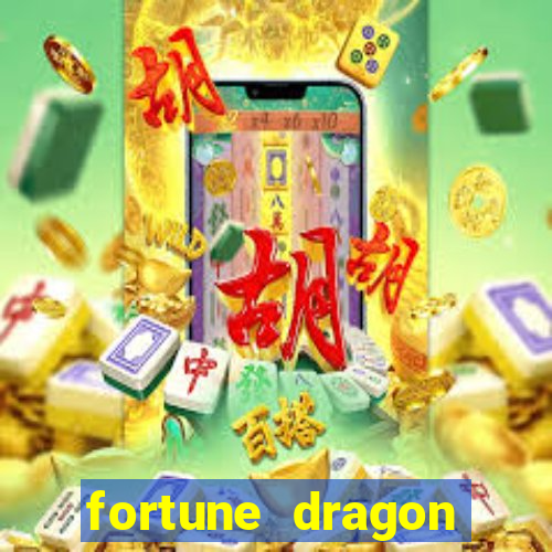 fortune dragon ganho certo