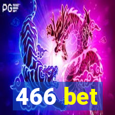 466 bet