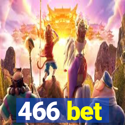 466 bet