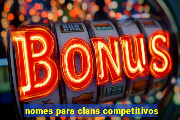 nomes para clans competitivos