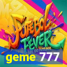 geme 777