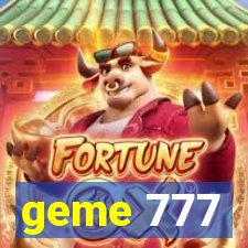 geme 777