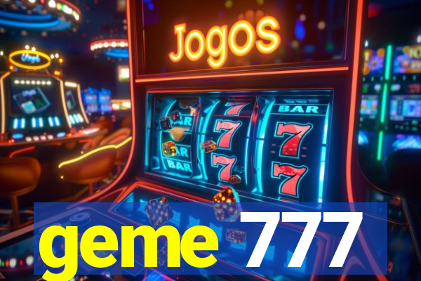 geme 777