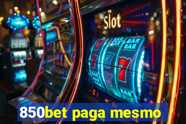 850bet paga mesmo