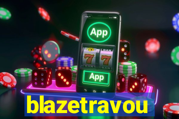 blazetravou