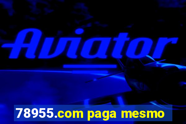 78955.com paga mesmo