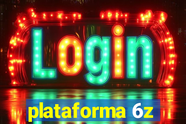 plataforma 6z