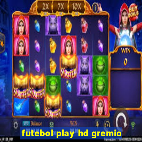 futebol play hd gremio