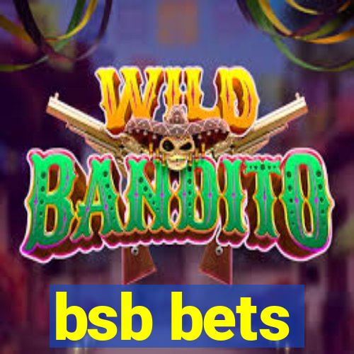 bsb bets