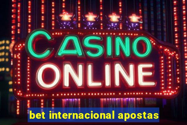 bet internacional apostas