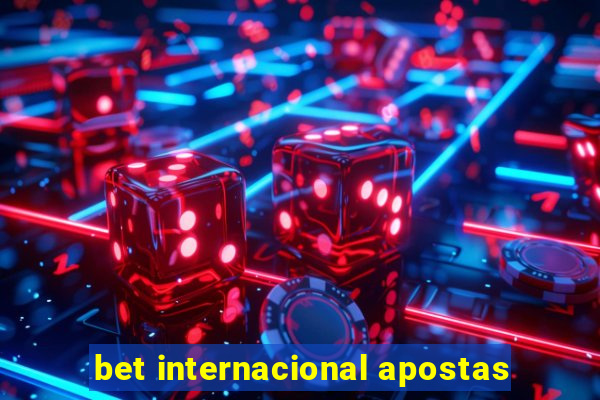 bet internacional apostas