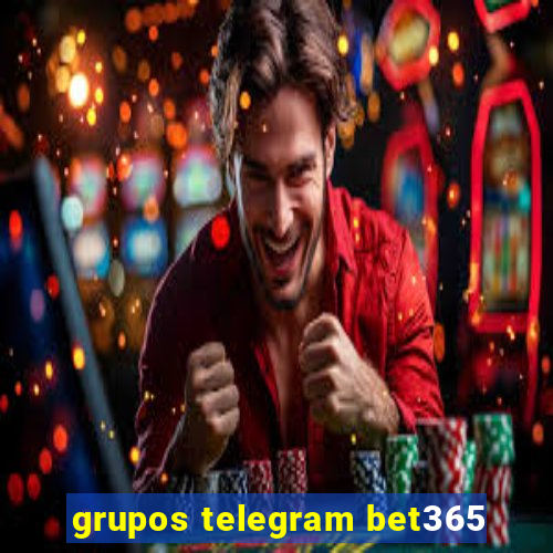 grupos telegram bet365