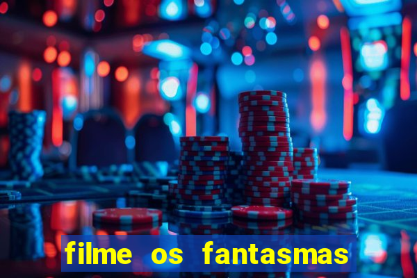 filme os fantasmas de scrooge