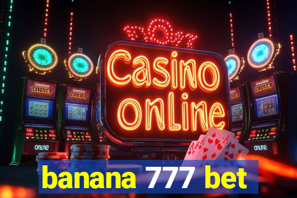 banana 777 bet