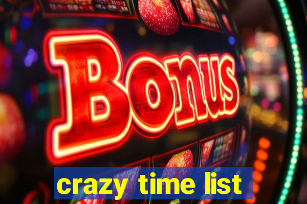 crazy time list